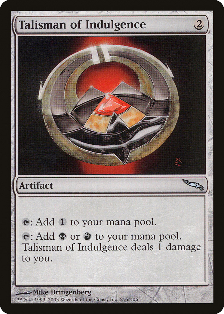 Talisman of Indulgence | Mirrodin #255